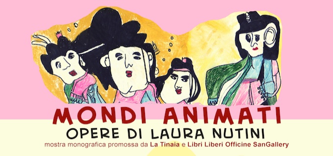 MONDI ANIMATI.  OPERE GRAFICHE E PITTORICHE DI LAURA NUTINI